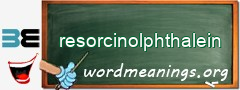 WordMeaning blackboard for resorcinolphthalein